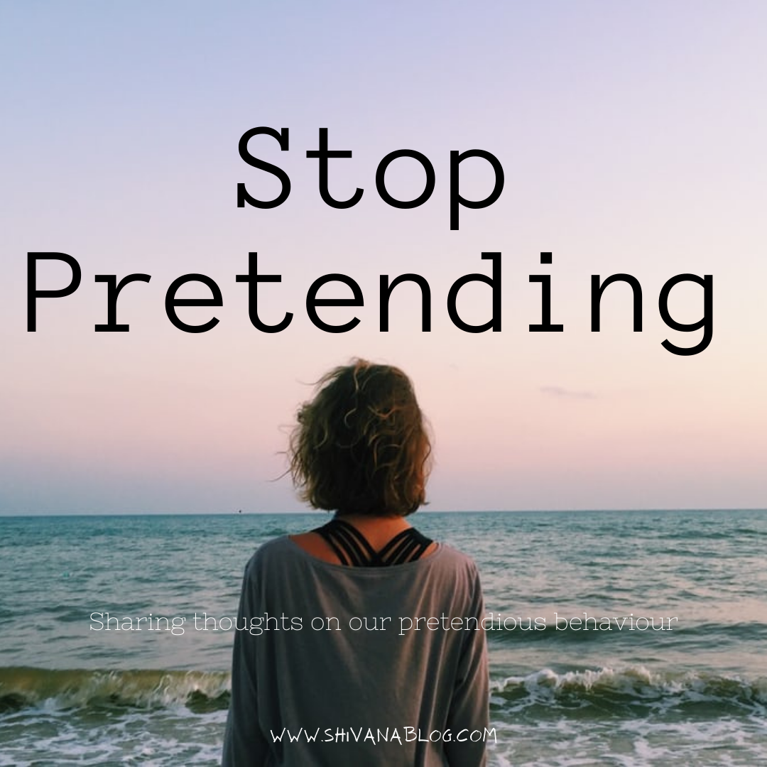 Swathinaiduxvideo - Stop pretending- Tips how not to pretend- SHIVANABLOG