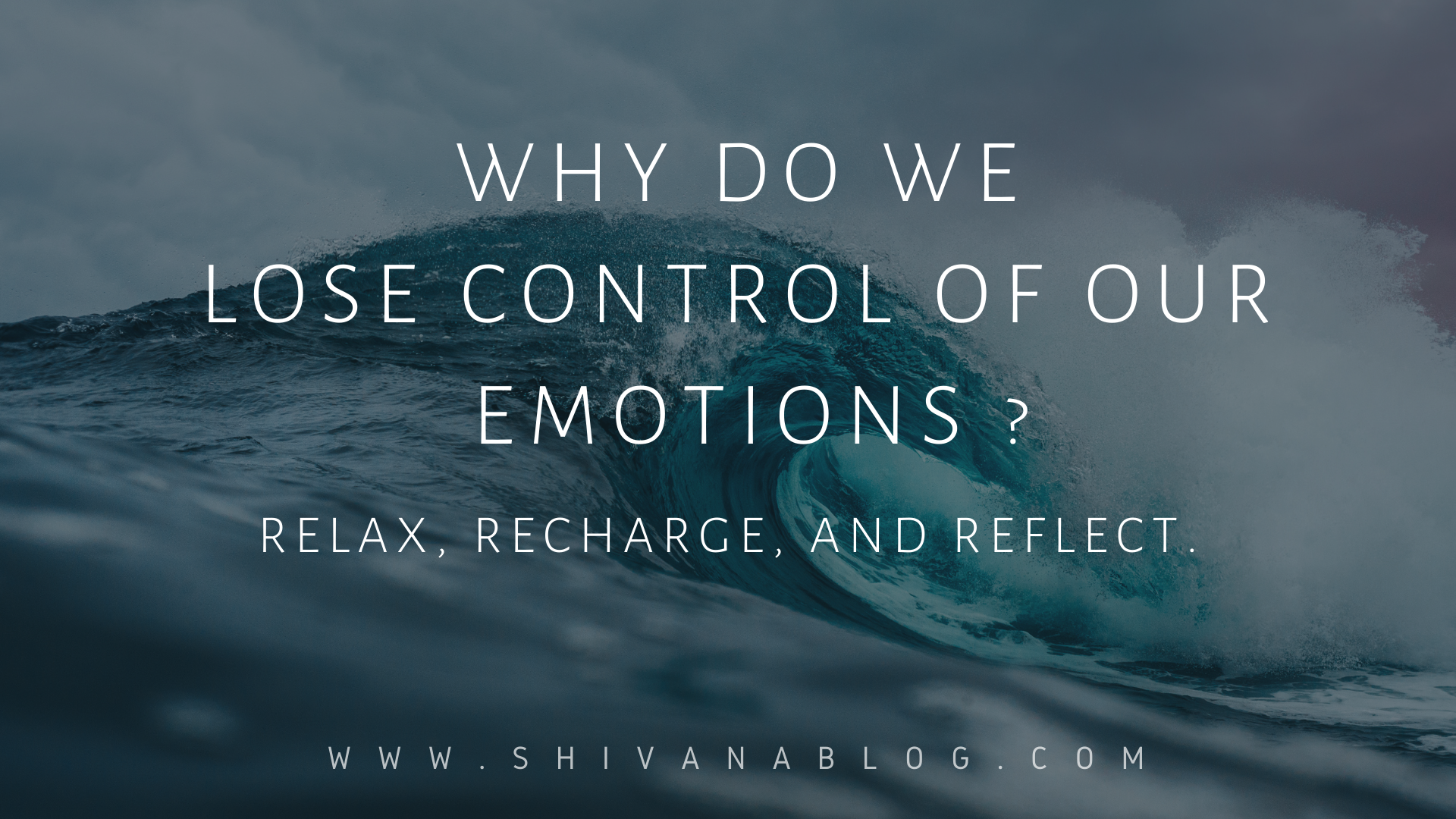 Why do we lose control of our emotions