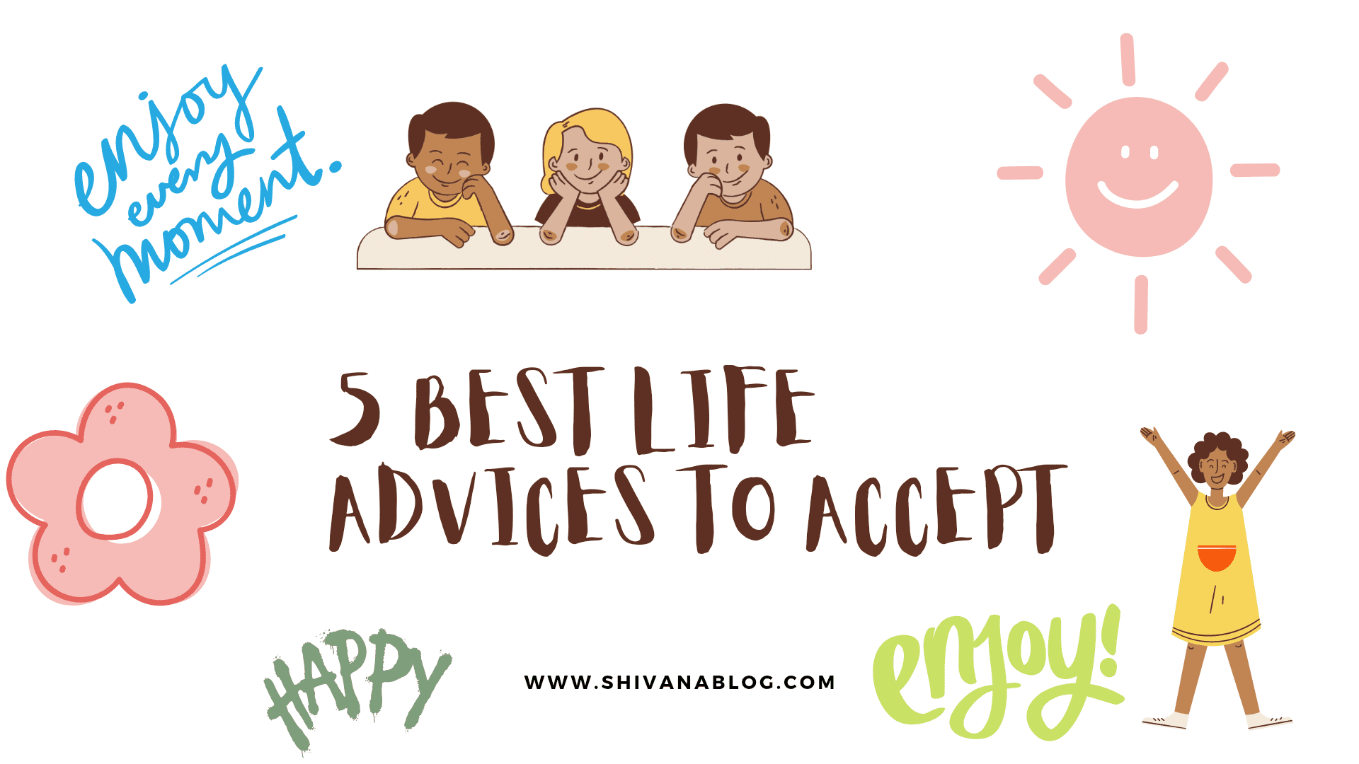 5 Best life advices to accept