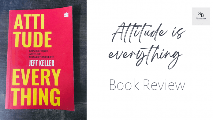 Attitude Is Everything - Book Review